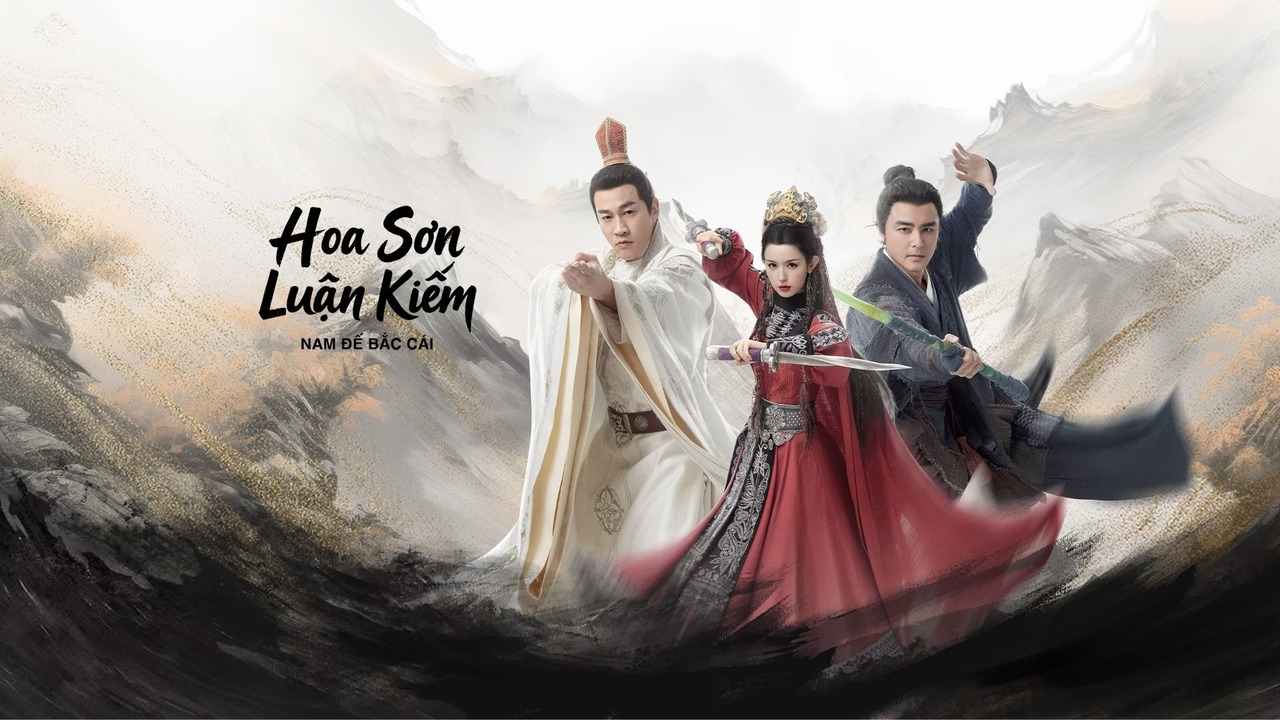Hoa Sơn Luận Kiếm: Nam Đế Bắc Cái