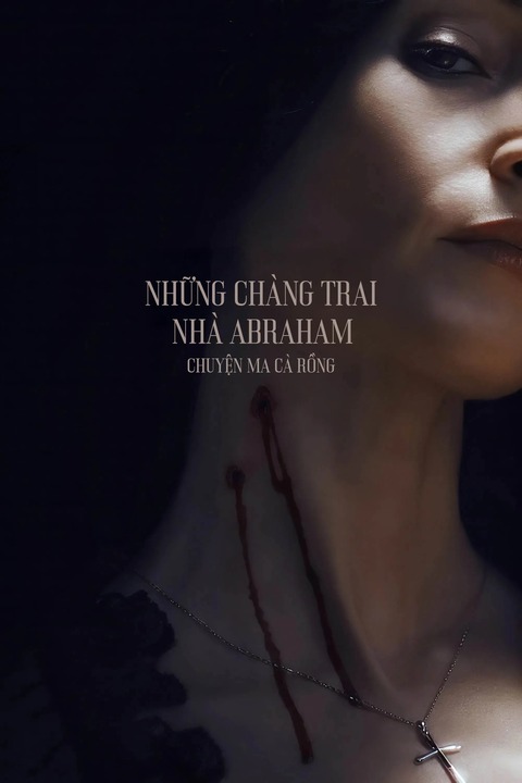 Những Chàng Trai Nhà Abraham: Chuyện Ma Cà Rồng