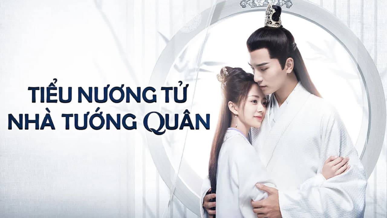 Tiểu Nương Tử Nhà Tướng Quân - General's Lady